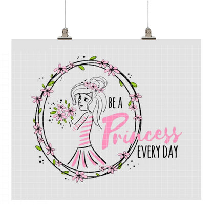 Plotterdatei „Be a Princess every day" – Prinzessinnenmotiv mit Blumen (SVG/DXF)