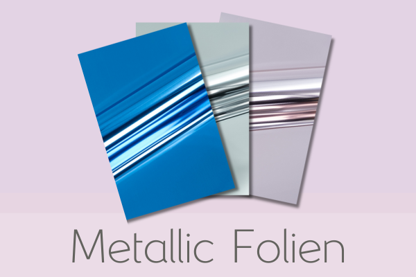 Metallic Folien