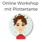 Mobile Preview: Silhouette online Workshop mit Plottertante