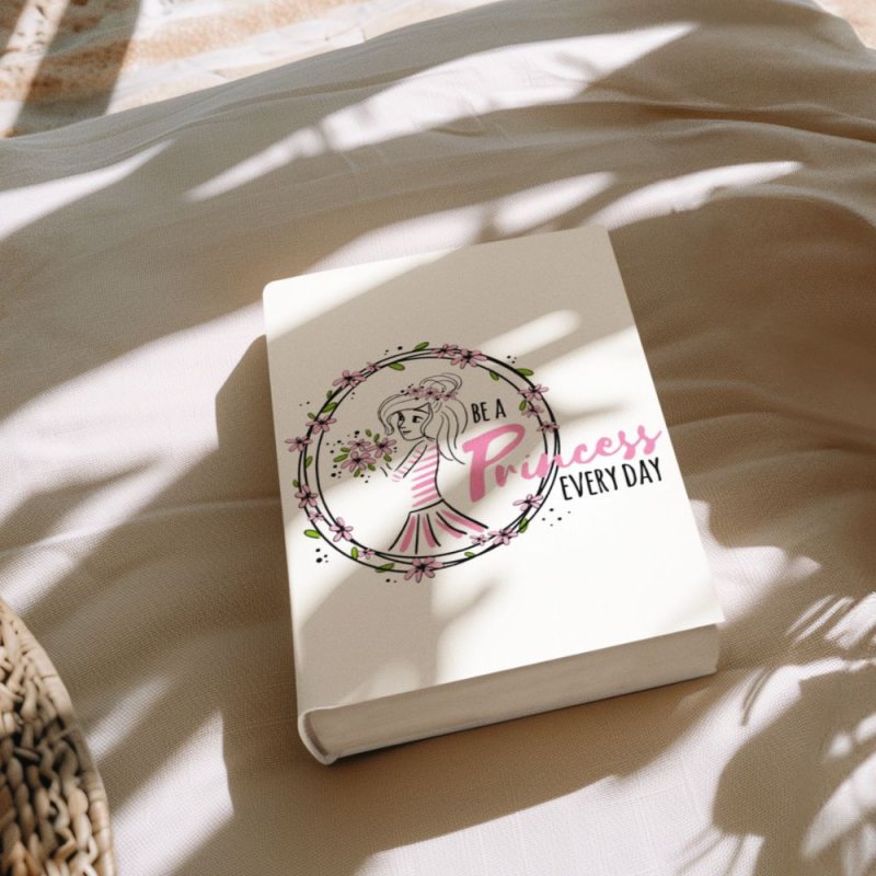Plotterdatei Be a Princess every day – Prinzessinnenmotiv mit Blumen (SVG/DXF)